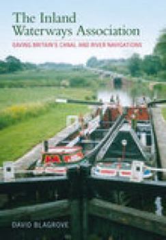 Paperback The Inland Waterways Association: 60 Years of Canal Restoration. Neil Edwards Book