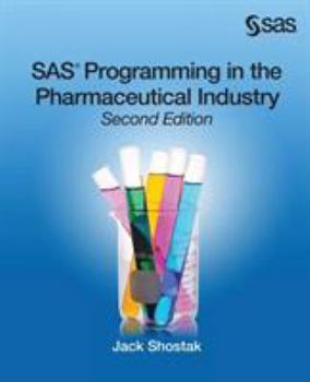 Paperback SAS Programming in the Pharmaceutical Industry, Second Edition Book
