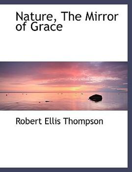 Paperback Nature, the Mirror of Grace Book