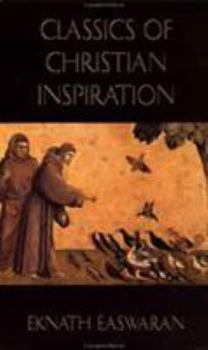 Classics of Christian Inspiration: Includes Love Never Faileth, Original Goodness, and Seeing With the Eyes of Love