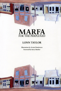 Hardcover Marfa for the Perplexed Book