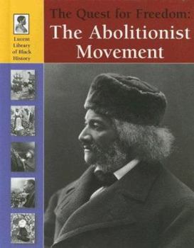 Library Binding The Quest for Freedom: The Abolitionist Movement Book
