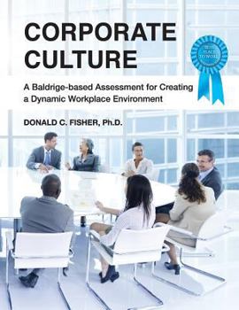 Paperback Corporate Culture: A Baldrige-based Assessment for Creating a Dynamic Workplace Environment Book