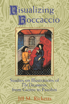 Paperback Visualizing Boccaccio: Studies on Illustrations of the Decameron, from Giotto to Pasolini Book