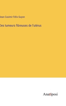 Des tumeurs fibreuses de l'utérus