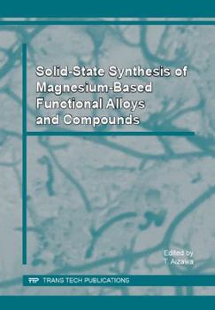 Paperback Solid-State Synthesis of Magnesium-Based Functional Alloys and Compounds Book