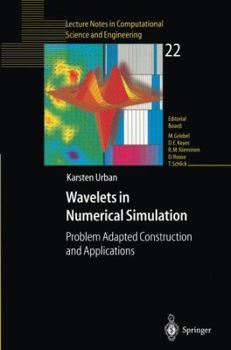 Paperback Wavelets in Numerical Simulation: Problem Adapted Construction and Applications Book