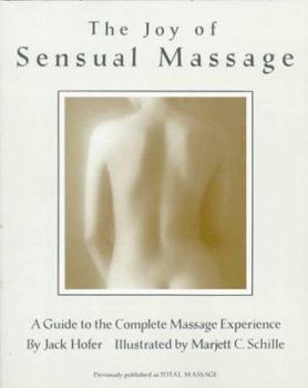 Mass Market Paperback The Joy of Sensual Massage: A Guide to the Complete Massage Experience Book