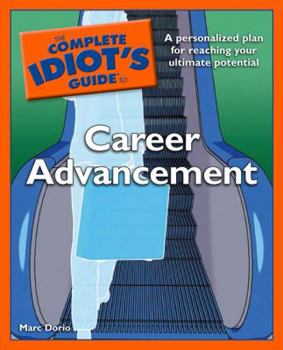 Paperback The Complete Idiot's Guide to Career Advancement Book