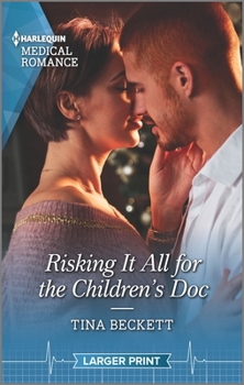 Mass Market Paperback Risking It All for the Children's Doc [Large Print] Book