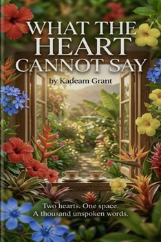 Paperback What the Heart Cannot Say Book