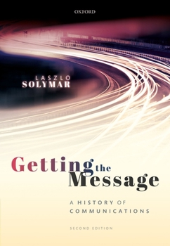 Hardcover Getting the Message: A History of Communications, Second Edition Book