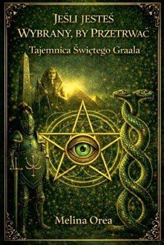 JeSli ZostaleS Wybrany, by PrzetrwaC: Przebudzenie - Kwantowy Kod Istoty. Tom II (1) (Polish Edition)