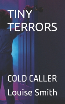 Tiny Terrors: Cold Caller