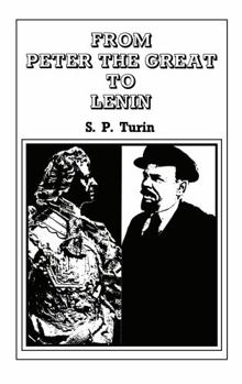 Hardcover From Peter the Great to Lenin CB: History of Russian Labour Movement with Special Reference to Trade Unionism Book