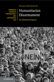 Paperback Humanitarian Disarmament: An Historical Enquiry Book