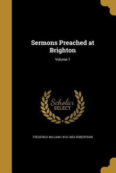 Paperback Sermons Preached at Brighton; Volume 1 Book