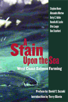 Paperback Stain Upon the Sea: West Coast Salmon Farming Book