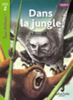 Hardcover Dans La Jungle Niveau 2 - Tous Lecteurs ! - Ed.2011 [French] Book