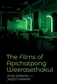 Hardcover The Films of Apichatpong Weerasethakul Book