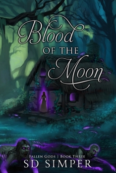 Blood of the Moon - Book #3 of the Fallen Gods