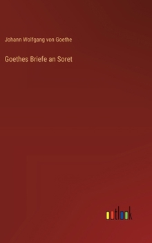 Goethes Briefe an Soret (German Edition)