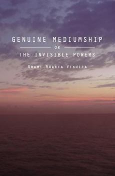 Paperback Genuine Mediumship: or The Invisible Powers Book
