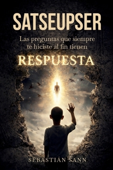 SATSEUPSER: Las preguntas que SIEMPRE te hiciste al fin tienen RESPUESTA (Nueva Edición) (Spanish Edition)