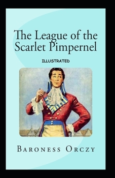 Paperback The League of the Scarlet Pimpernel Illustrated Book