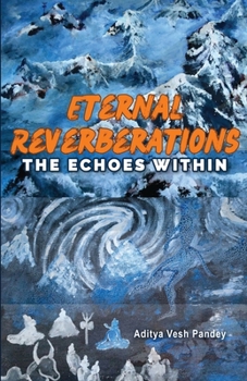 Paperback Eternal Reverberations: The Echoes Within Book