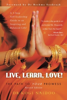 Paperback Live, Learn, Love!: The Path to Your Prowess Book