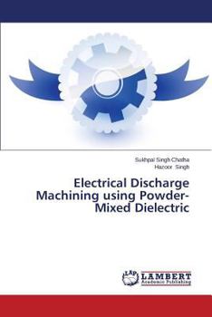 Paperback Electrical Discharge Machining Using Powder-Mixed Dielectric Book