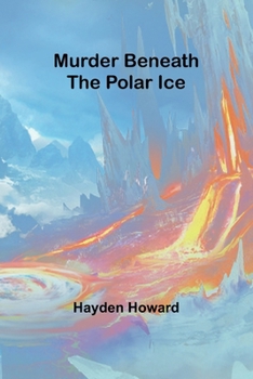 Paperback Murder Beneath the Polar Ice Book