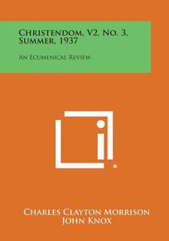 Paperback Christendom, V2, No. 3, Summer, 1937: An Ecumenical Review Book