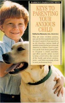 Paperback Keys to Parenting Your Anxious Child Book