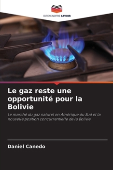 Paperback Le gaz reste une opportunité pour la Bolivie [French] Book