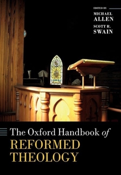 Hardcover The Oxford Handbook of Reformed Theology Book