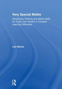 Hardcover Very Special Maths: Developing Thinking and Maths Skills for Pupils with Severe or Complex Learning Difficulties Book