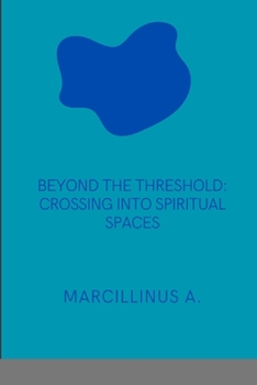 Paperback Threshold: Crossing into Spiritual Spaces: Crossing into Spiritual Spaces Book