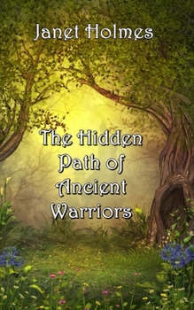 Paperback The Hidden Path of the Ancient Warriors Book