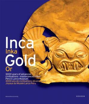 Paperback Incagold: 3000 Years of Advanced Civilisations - Masterpieces from Peru's Larco Museum Book