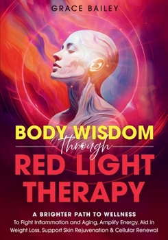 Paperback Body Wisdom Through Red Light Therapy Book
