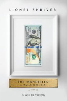 Hardcover The Mandibles: A Family, 2029-2047 Book