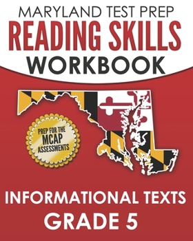 Paperback MARYLAND TEST PREP Reading Skills Workbook Informational Texts Grade 5: Preparation for the MCAP English Language Arts Assessments Book