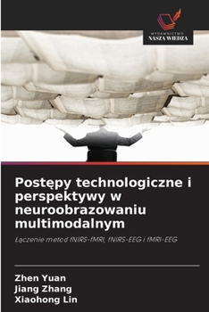 Postepy technologiczne i perspektywy w neuroobrazowaniu multimodalnym (Polish Edition)