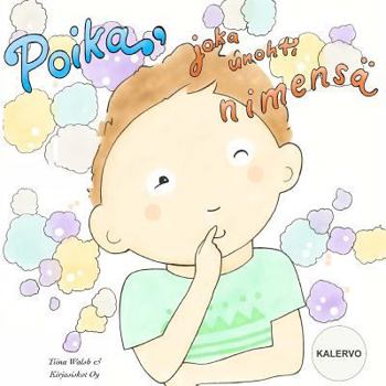 Paperback Poika, joka unohti nimensä KALERVO [Finnish] Book