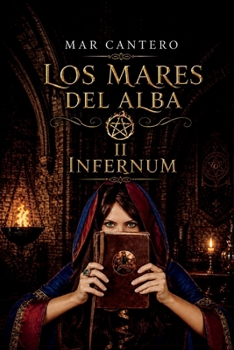 Paperback Los mares del alba II Infernum: La magia es solo para los que creen en ella [Spanish] Book