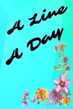 A Line A Day: 6x9 Journal To Write Down Your Thoughtful Memories One Line At A Time (2 Year)