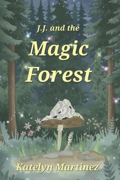 J.J. and the Magic Forest