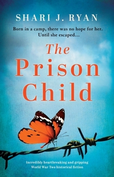 Paperback The Prison Child: Incredibly heartbreaking and gripping World War Two historical fiction Book